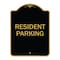 Signmission Designer Series Parking Resident Parking, Black & Gold Aluminum Sign, 18" x 24", BG-1824-23356 A-DES-BG-1824-23356 - alternate 1